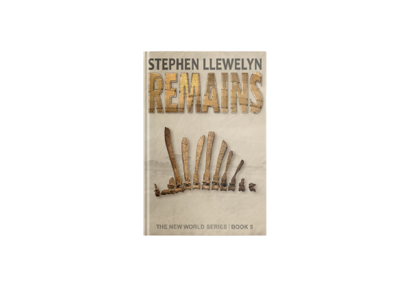 REMAINS by Stephen Llewelyn book cover in hardback format